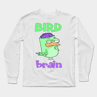 Birdbrain Design for Bird Lovers Long Sleeve T-Shirt